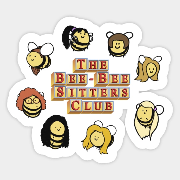 Bee Bee Sitters Club Sticker by Cptninja